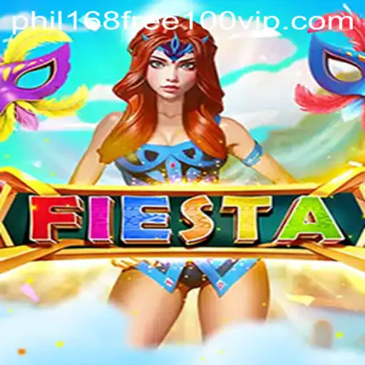 Discover the Exciting World of Fiesta with phil168 Free 100